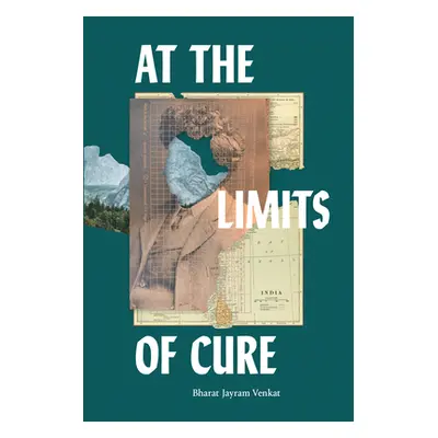 "At the Limits of Cure" - "" ("Venkat Bharat Jayram")