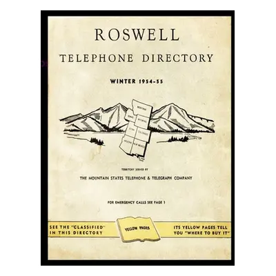 "Roswell: Telephone Directory Winter 1954-1955" - "" ("Telephone and Telegraph Company Mountai")