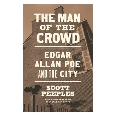 "The Man of the Crowd: Edgar Allan Poe and the City" - "" ("Van Parys Michelle")