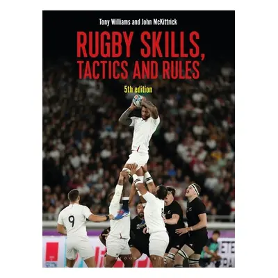 "Rugby Skills, Tactics and Rules 5th Edition" - "" ("Williams Tony")