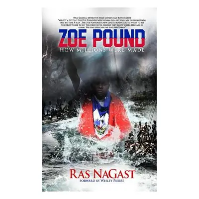 "Zoe Pound: How Millions Were Made" - "" ("Nagast Ras")