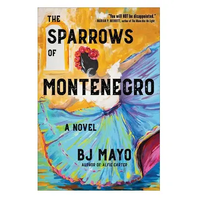 "The Sparrows of Montenegro" - "" ("Mayo Bj")