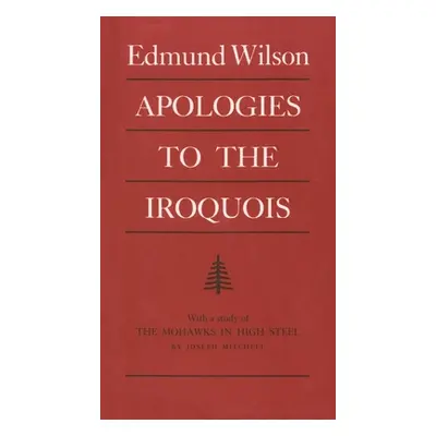 "Apologies to the Iroquois" - "" ("Wilson Edmund")