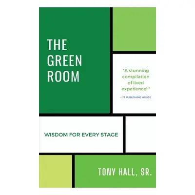 "The Green Room: Wisdom for Every Stage" - "" ("Hall Tony")