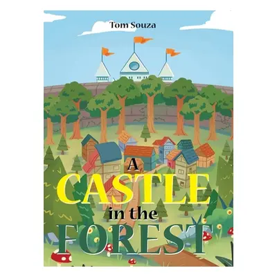 "A Castle in the Forest" - "" ("Souza Tom")