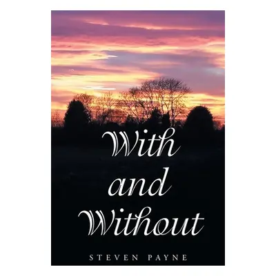 "With and Without" - "" ("Payne Steven")