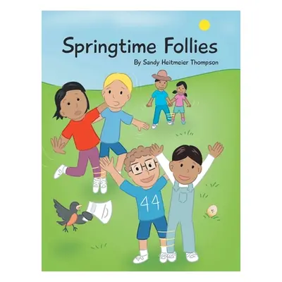 "Springtime Follies" - "" ("Thompson Sandy Heitmeier")