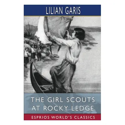 "The Girl Scouts at Rocky Ledge (Esprios Classics)" - "" ("Garis Lilian")