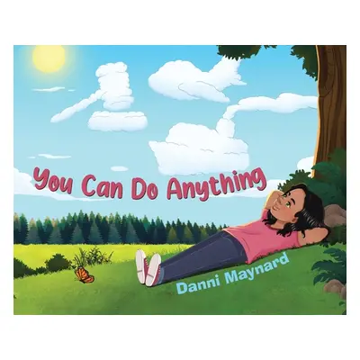 "You Can Do Anything" - "" ("Maynard Danni")