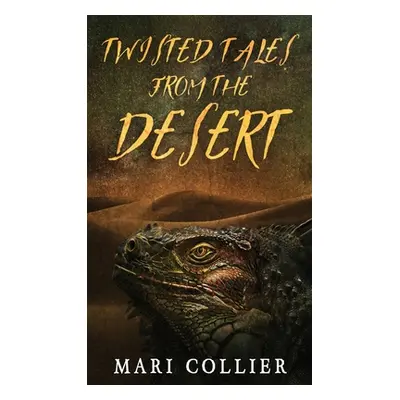 "Twisted Tales From The Desert" - "" ("Collier Mari")