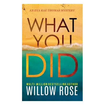 "What You Did" - "" ("Rose Willow")