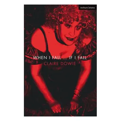 "When I Fall ... If I Fall" - "" ("Dowie Claire")