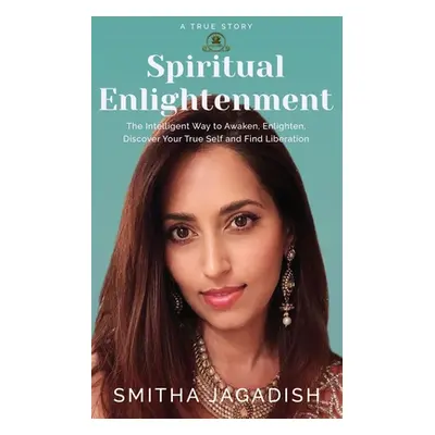 "Spiritual Enlightenment" - "" ("Jagadish Smitha")