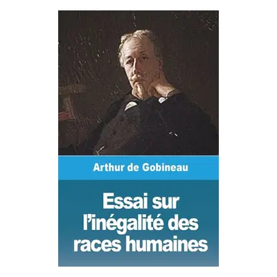 "Essai sur l'ingalit des races humaines - Volume I" - "" ("Gobineau Arthur De")