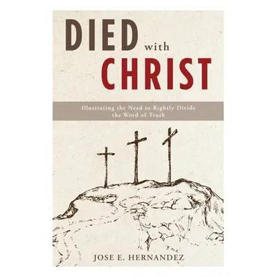 "Died with Christ" - "" ("Hernandez Jose E.")