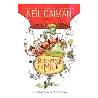 "Fortunately, the Milk" - "" ("Gaiman Neil")