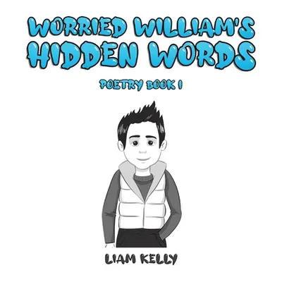 "Worried William's Hidden Words" - "" ("Kelly Liam")