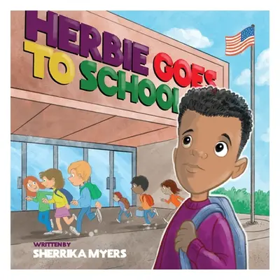 "Herbie Goes to School" - "" ("Myers Sherrika")