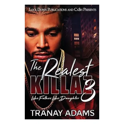 "The Realest Killaz 3" - "" ("Adams Tranay")