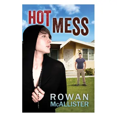 "Hot Mess" - "" ("McAllister Rowan")