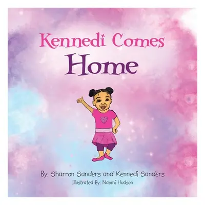 "Kennedi Comes Home" - "" ("Sanders Sharron")