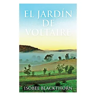 "El Jardn de Voltaire" - "" ("Blackthorn Isobel")