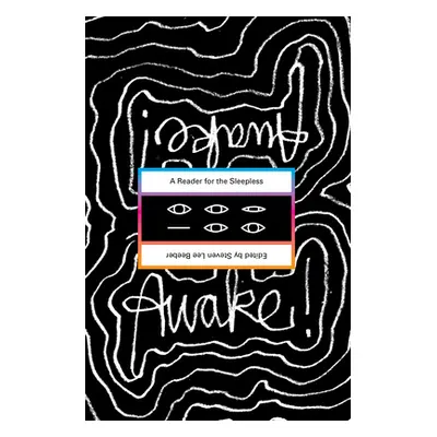 "Awake!: A Reader for the Sleepless" - "" ("Beeber Steven Lee")