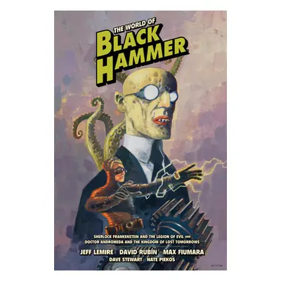 "The World of Black Hammer Library Edition Volume 1" - "" ("Lemire Jeff")