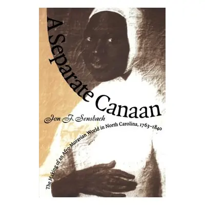 "Separate Canaan" - "" ("Sensbach Jon F.")