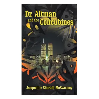 "Dr. Altman and the Concubines" - "" ("Shortell-McSweeney Jacqueline")