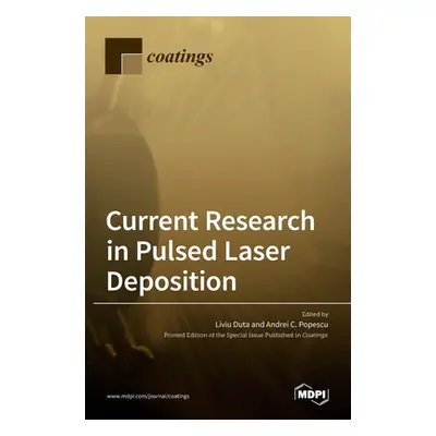 "Current Research in Pulsed Laser Deposition" - "" ("Duta Liviu")