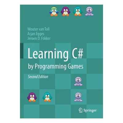 "Learning C# by Programming Games" - "" ("Van Toll Wouter")