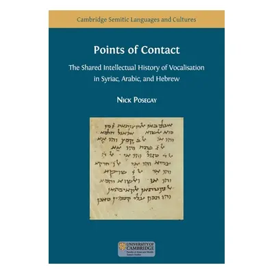 "Points of Contact: The Shared Intellectual History of Vocalisation in Syriac, Arabic, and Hebre