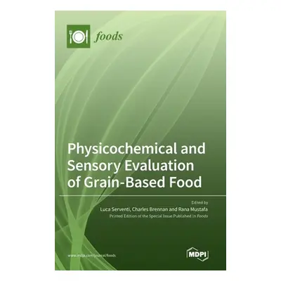 "Physicochemical and Sensory Evaluation of Grain-Based Food" - "" ("Serventi Luca")