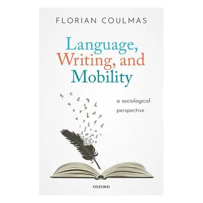 "Language, Writing, and Mobility: A Sociological Perspective" - "" ("Coulmas Florian")