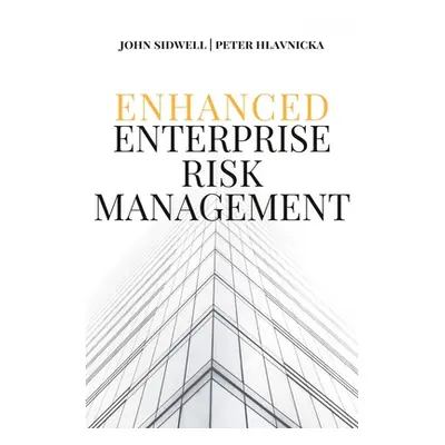 "Enhanced Enterprise Risk Management" - "" ("Sidwell John")