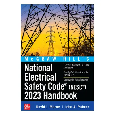 "McGraw Hill's National Electrical Safety Code (Nesc) 2023 Handbook" - "" ("Marne David")