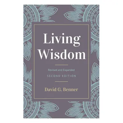 "Living Wisdom, Revised and Expanded" - "" ("Benner David G.")