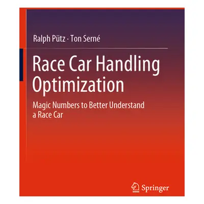 "Race Car Handling Optimization: Magic Numbers to Better Understand a Race Car" - "" ("Ptz Ralph