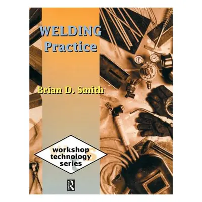 "Welding Practice" - "" ("Smith Brian")