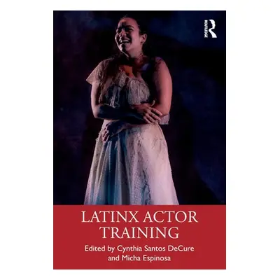 "Latinx Actor Training" - "" ("Santos Decure Cynthia")