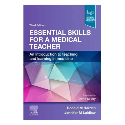 "Essential Skills for a Medical Teacher: An Introduction to Teaching and Learning in Medicine" -