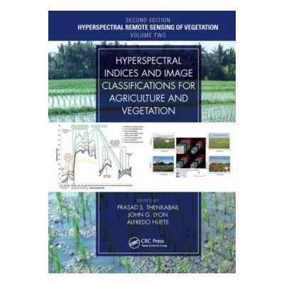 "Hyperspectral Indices and Image Classifications for Agriculture and Vegetation: Hyperspectral R