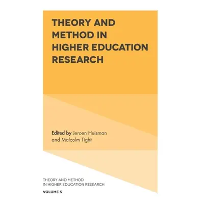 "Theory and Method in Higher Education Research" - "" ("Huisman Jeroen")