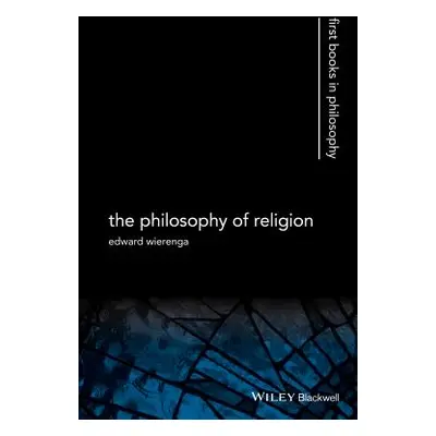 "The Philosophy of Religion" - "" ("Wierenga Edward R.")