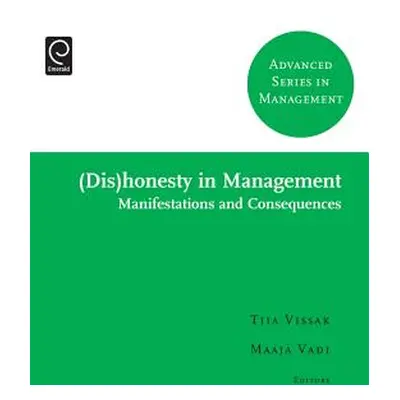 "(Dis)Honesty in Management: Manifestations and Consequences" - "" ("Vissak Tiia")