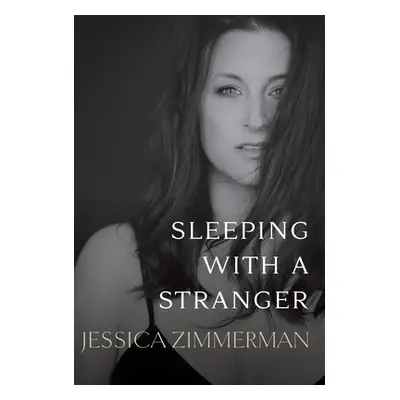 "Sleeping With a Stranger" - "" ("Zimmerman Jessica")