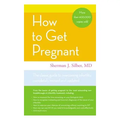 "How to Get Pregnant" - "" ("Silber Sherman J.")