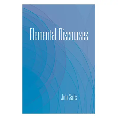 "Elemental Discourses" - "" ("Sallis John")