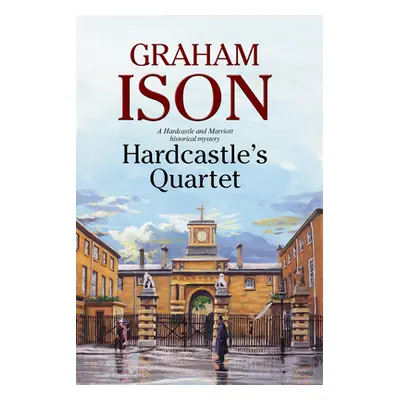 "Hardcastle's Quartet" - "" ("Ison Graham")